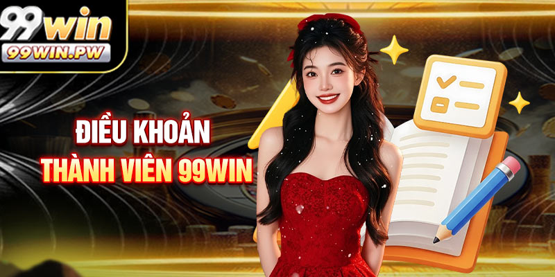 Điều Khoản Thành Viên 99WIN