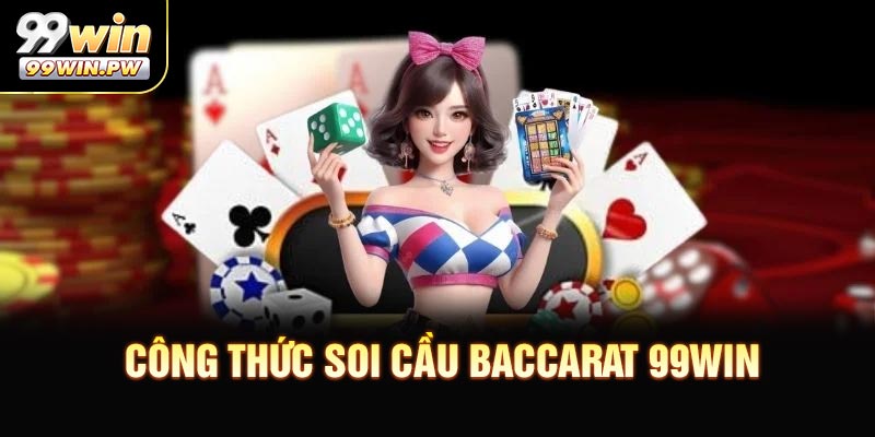 Khám Phá Công Thức Soi Cầu Baccarat Phổ Biến Trong Năm 2026